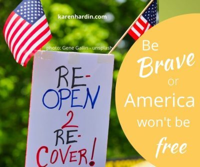 Be brave or America won't be free