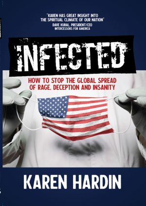 Infected: How to Stop the Global Spread of Rage, Deception and Insanity